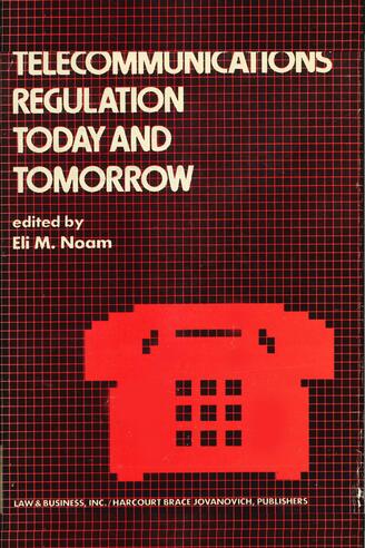 Telecommunications Regulation Today and Tomorrow