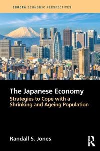 The Japanese Economy by Randall S. Jones