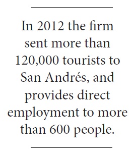 In 2012, the firm sent more than 120,000 tourists to San Andrés, and provides direct employment to more than 600 people.