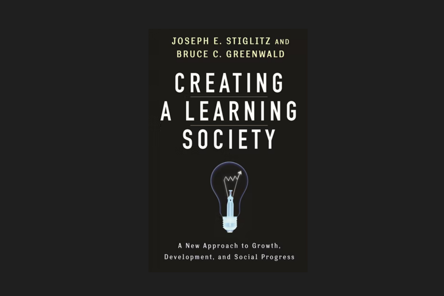 Photo Image of Creating a Learning Society: A New Approach to Growth, Development, and Social Progress