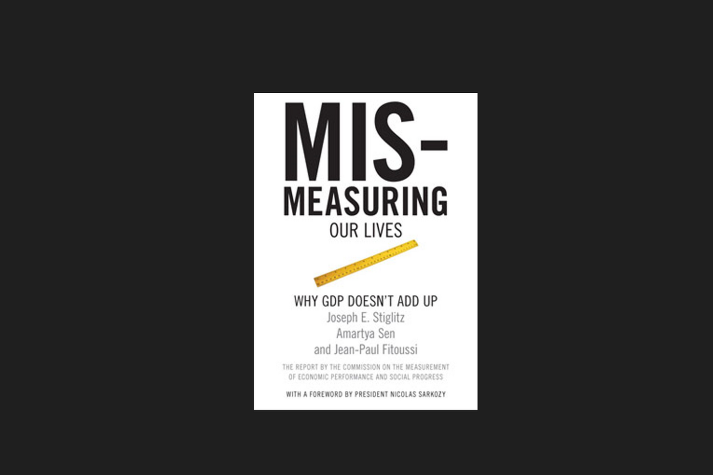 Photo Image of Mismeasuring Our Lives: Why GDP Doesn't Add Up
