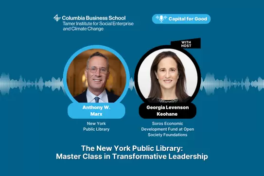 Anthony W. Marx, President and CEO, The New York Public Library: Master Class in Transformative Leadership
