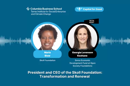 Marla Blow, President and CEO of the Skoll Foundation: Transformation and Renewal