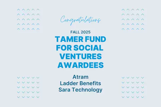 Three New Social Ventures Receive $25,000 in Funding from Columbia’s Tamer Fund for Social Ventures