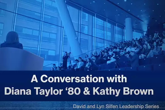 Leadership and Innovation in the Arts: Diana Taylor and Kathy Brown Share Insights