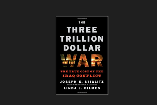 Photo Image of The Three Trillion Dollar War: The True Cost of the Iraq Conflict